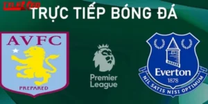 Everton đấu với Aston Villa